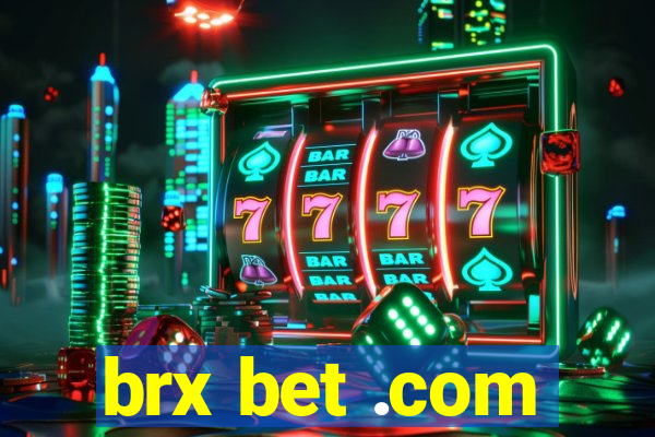 brx bet .com